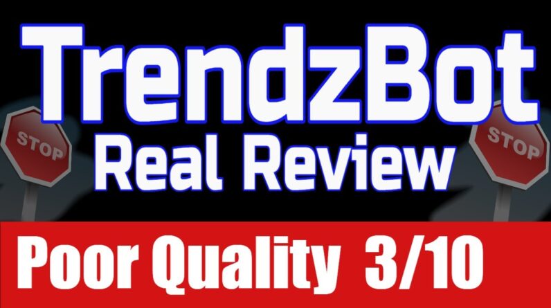 TrendzBot Review -  🔥 Poor Quality 2/10 🔥 TrendzBot Honest Review