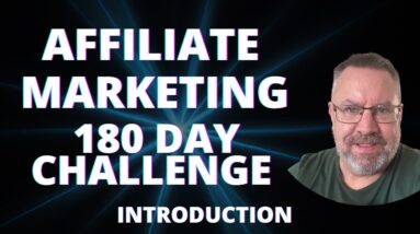 Join My 180 Day Challenge and Learn How to Crush It with Affiliate Marketing - Introduction